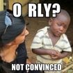 Not convinced 4