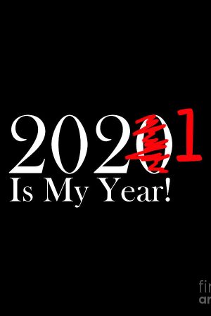 funny-2020-is-my-year-with-scribble-and-1-for-2021-white-lettering-melissa-fague